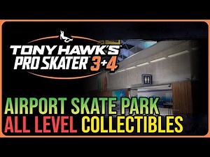 All Airport Collectibles – Tony Hawk's Pro Skater 3 + 4