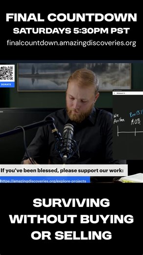 If you missed our Final Countdown study "Surviving Without Buying or Selling" you can watch it here: https://www.youtube.com/watch?v=2IGhCfmQ7es Sign up and never miss an update! When you sign up you'll get notifications, live stream links and study guides right in your inbox! https://finalcountdown.amazingdiscoveries.org/ | Amazing Discoveries