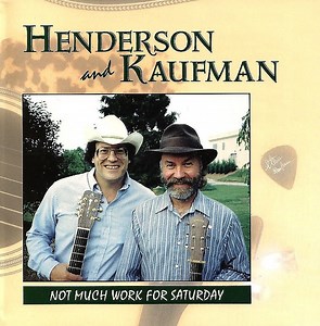 Wayne Henderson And Steve Kaufman - Not Much Work For Saturday