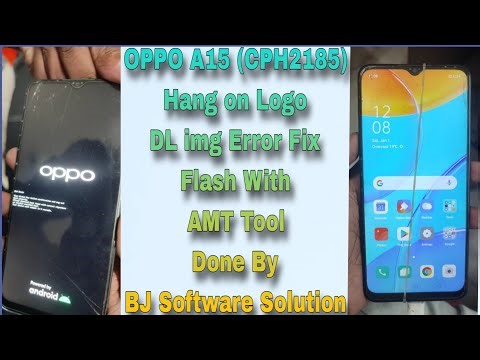 OPPO A15 (CPH2185) Hang on Logo DL img Error Fix Flash With AMT Tool Done By BJ Software Solution