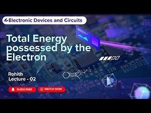 2- Total Energy possessed by the Electron | Core Placements, College Exams GATE & IES Core Concept