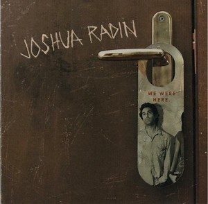 Joshua Radin - We Were Here