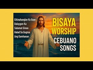 Top Bisaya Christian Songs 🎵 | Uplifting Worship & Praise Playlist! 🙌✨2025