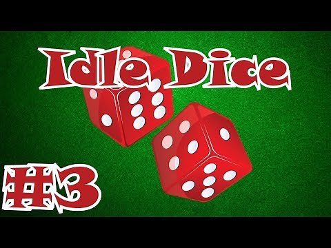 Idle Dice Gameplay #3 - First Prestige