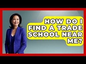 How Do I Find A Trade School Near Me? - Learn As An Adult