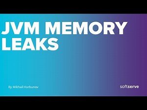 JVM Memory Leaks by Mikhail Horbunov