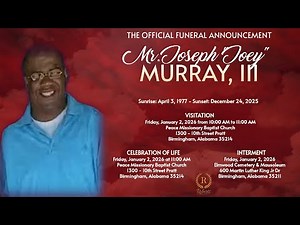 Celebration of Life for Mr. Joseph "Joey" Murray, III