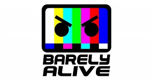 BARELY ALIVE