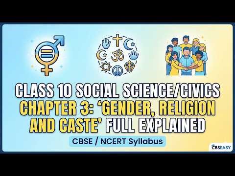 Gender, Religion and Caste Class 10 Civics CBSE/NCERT Syllabus | Full Chapter Explained in 7.5 Mins