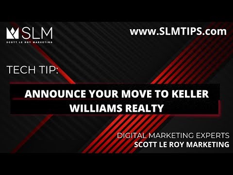 Tech Tip: Announce Your Move To Keller Williams Realty