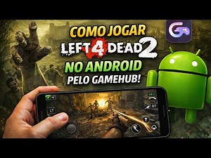 Left 4 Dead 2 no Android | Tutorial Completo (GameHub)