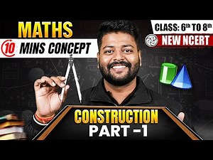 Construction Part 1 in 10 Mins | Math For Class 6th to Class 8th