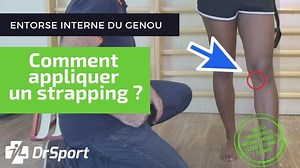 ENTORSE INTERNE DU GENOU : Comment appliquer votre STRAPPING ? [TUTORIEL STRAPPING] - VideoTutoriels