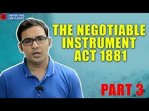 The Negotiable Instruments act 1881 Part 3 by Advocate Sanyog Vyas