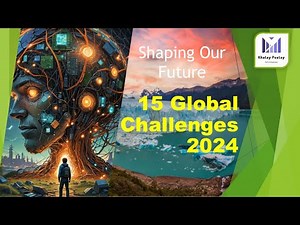 Shaping Our Future: 15 Global Challenges for the Next Decades