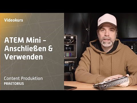 Blackmagic Design ATEM Mini - Anschließen und Verwenden - ATEM Video Kurs 01