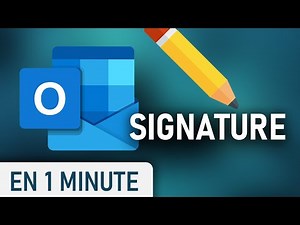 Ajouter une SIGNATURE à vos MAILS sur Outlook