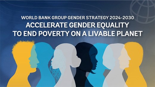 World Bank Gender Strategy: Accelerate Equality of Women and Girls