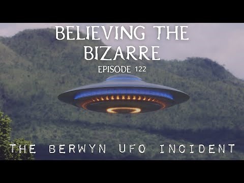 The Berwyn Mountain UFO Incident | Believing the Bizarre