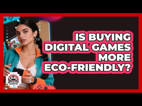 Is Buying Digital Games More Eco-Friendly?