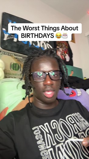 The Worst Things About Birthdays