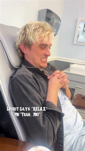 Spirit says RELAX Me Yeah.... No