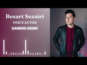 Professional Gaming Voice Demo Reel | Video Game Character Showcase | Besart Sezairi