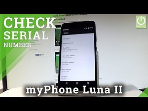 How to Find Serial Number in myPhone Luna II - Serial Number in Android