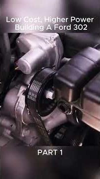 Low Cost, Higher Power- Building A Ford 302 Part 1