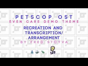 Petscop OST: Even Care Demo Theme (Recreation)