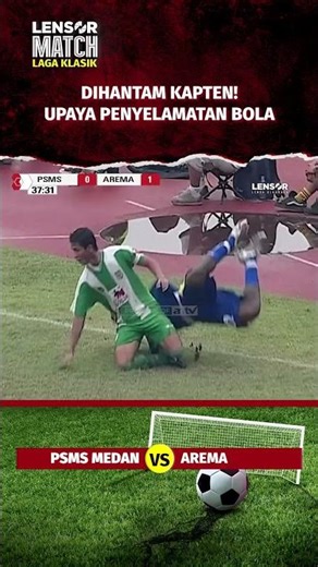 HANTAMAN KERAS BIKIN PEMAIN AREMA TERSUNGKUR! | PSMS VS AREMA ISL 2007/2008 #shorts