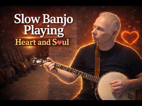 Slow Banjo Playing | Heart & Soul 8 Hours