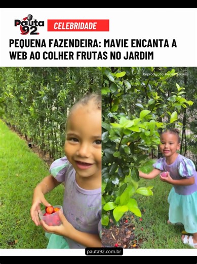 Mavie encanta ao colher frutas no jardim