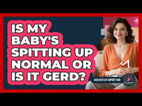 Is My Baby's Spitting Up Normal Or Is It GERD? - Acid Reflux Support Hub