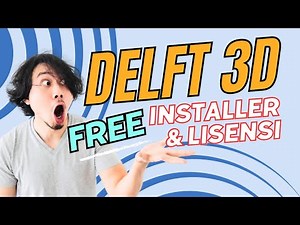 Tutorial Delft 3D | Download Installer dan FREE Lisensi 1 Tahun