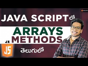 Arrays Methods in Telugu | Java Script Tutorials in Telugu | Javascript in Telugu