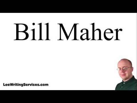 How to Pronounce Bill Maher