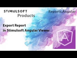 Angular Reporting Tool: Exporting Report in Stimulsoft Angular Viewer [2021]