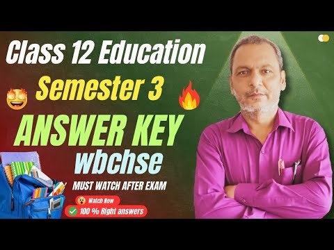 WBCHSE Education (semester 3) 2025 Answer Key: Find Out Your Score In 8 Minutes