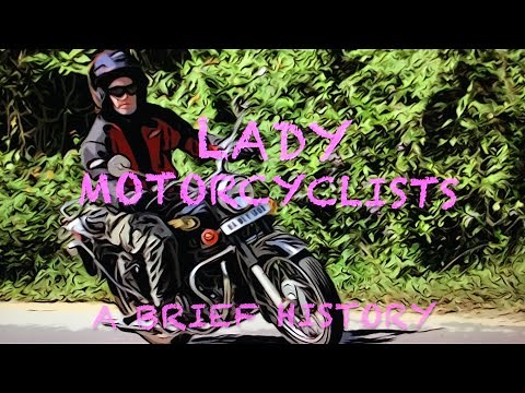 Lady Motorcyclists a brief History