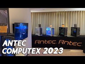 Visiting ANTEC @ COMPUTEX 2023