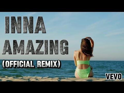 INNA - Amazing (Official Remix) | New Version 2025