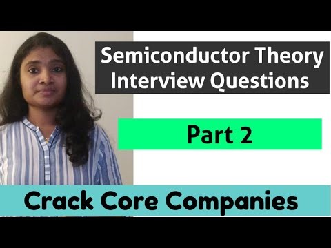 Semiconductor Theory Interview questions part2| Crack Core companies