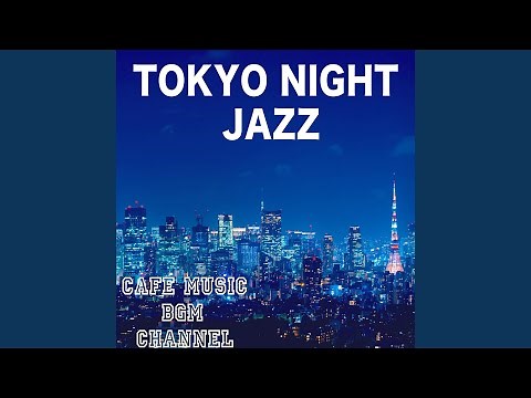 TOKYO NIGHT JAZZ
