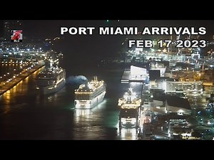 Time-lapse Port Miami Arrivals Feb 17 2023