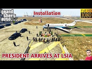 GTA 5 : HOW TO INSTALL PRESIDENT ARRIVES AT LSIA MOD🔥🔥🔥