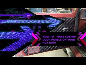 How To Building Hot Rod Door Panels Interior Upholstery from Scratch 1987 Ford Ranger