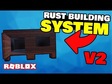 RUST BUILDING SYSTEM V2.00 SHOWCASE | ROBLOX STUDIO