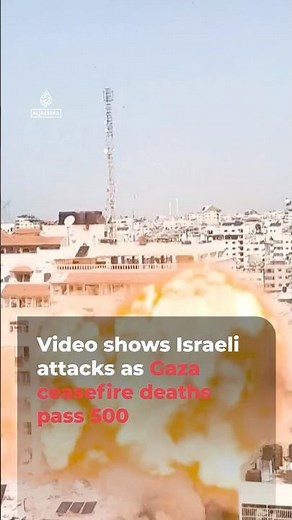 Video shows Israeli attacks as Gaza ceasefire deaths pass 500 | AJ #shorts