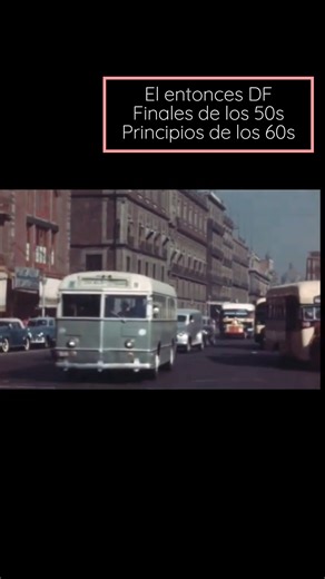 El Distrito Federal a finales de la década de 50s inicios de los 60s #CDMX | La Mágica Ciudad de México